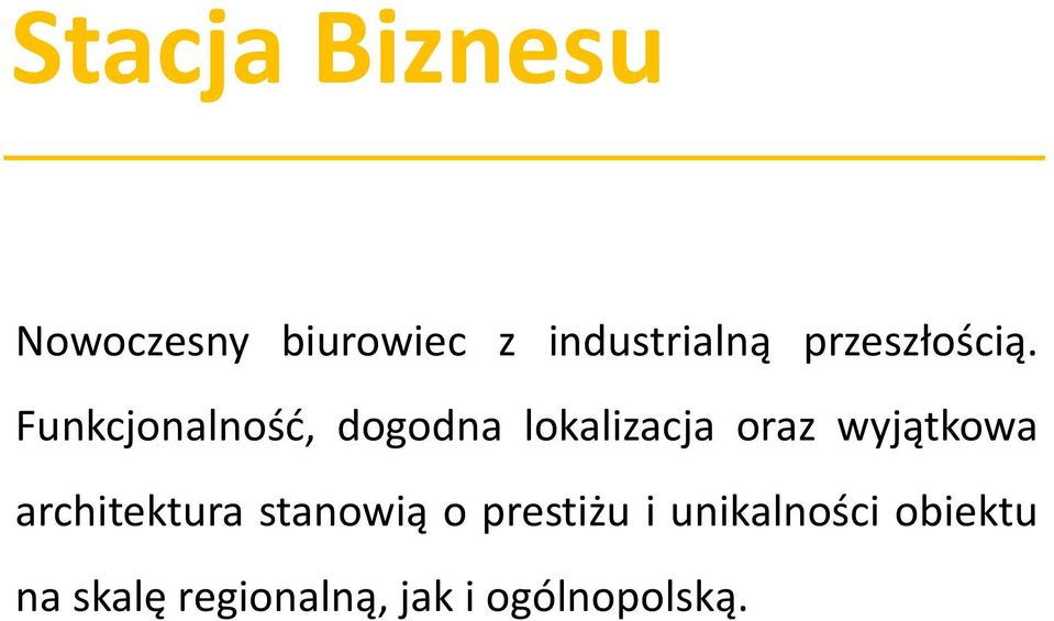 Funkcjonalność, dogodna lokalizacja oraz wyjątkowa