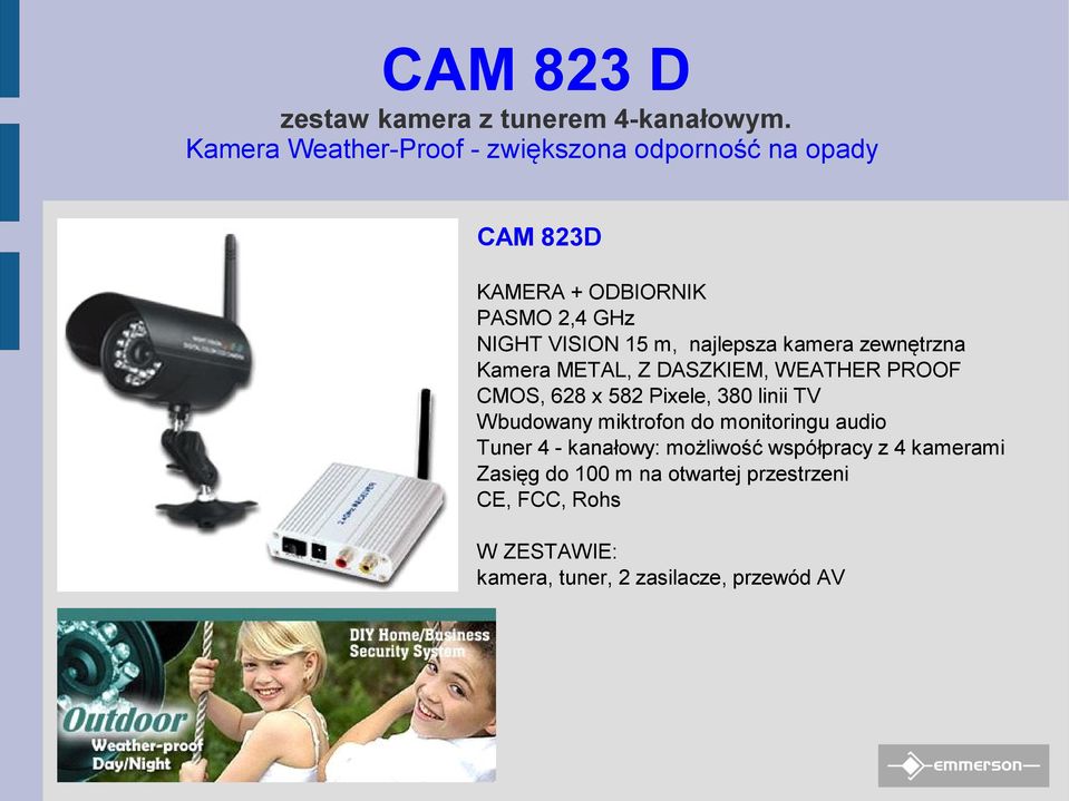 VISION 15 m, najlepsza kamera zewnętrzna Kamera METAL, Z DASZKIEM, WEATHER PROOF Tuner 4