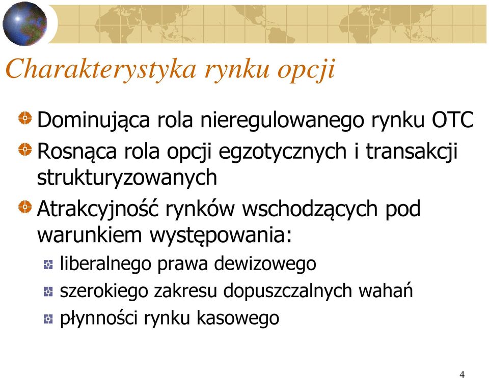 Atrakcyjność rynków wschodzących pod warunkiem występowania: liberalnego
