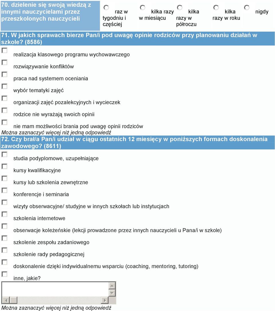 brania pod uwagę opinii rodziców Moż zazczyć więcej niż jedną odpowiedź 72. Czy brał/a Pan/i udział w ciągu ostatnich 12 miesięcy w poniższych formach skolenia zawowego?