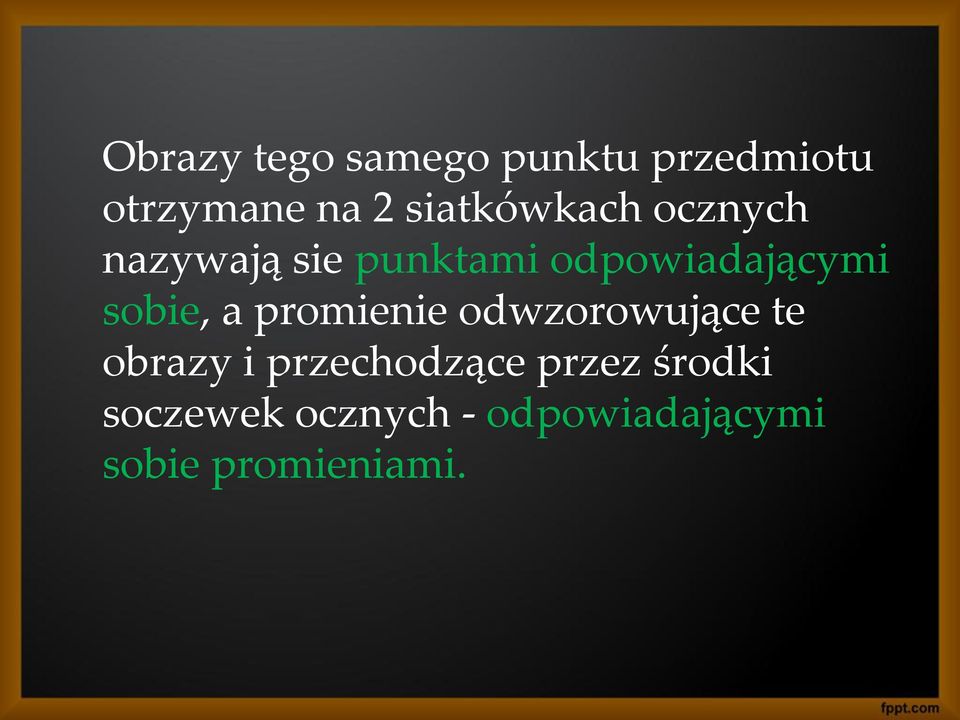 sobie, a promienie odwzorowujące te obrazy i przechodzące