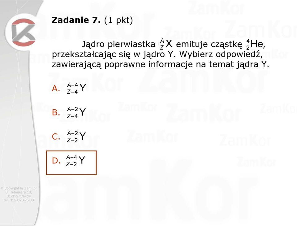 przekształcając się w jądro Y.