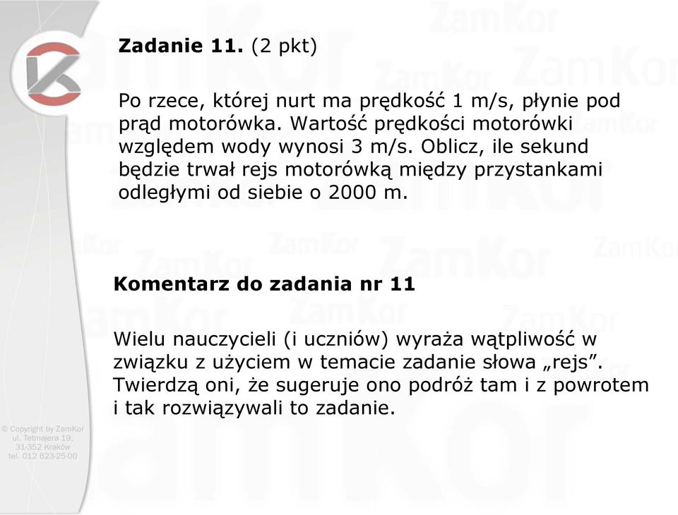 Oblicz, ile sekund będzie trwał rejs motorówką między przystankami odległymi od siebie o 2000 m.