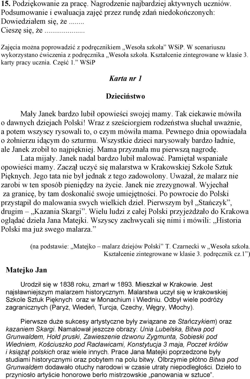 WSiP Karta nr 1 Dzieciństwo Mały Janek bardzo lubił opowieści swojej mamy. Tak ciekawie mówiła o dawnych dziejach Polski!