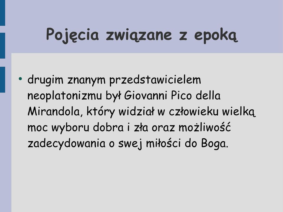 della Mirandola, który widział w człowieku wielką moc