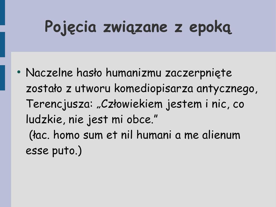 Terencjusza: Człowiekiem jestem i nic, co ludzkie, nie