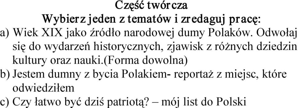 Odwołaj się do wydarzeń historycznych, zjawisk z różnych dziedzin kultury oraz