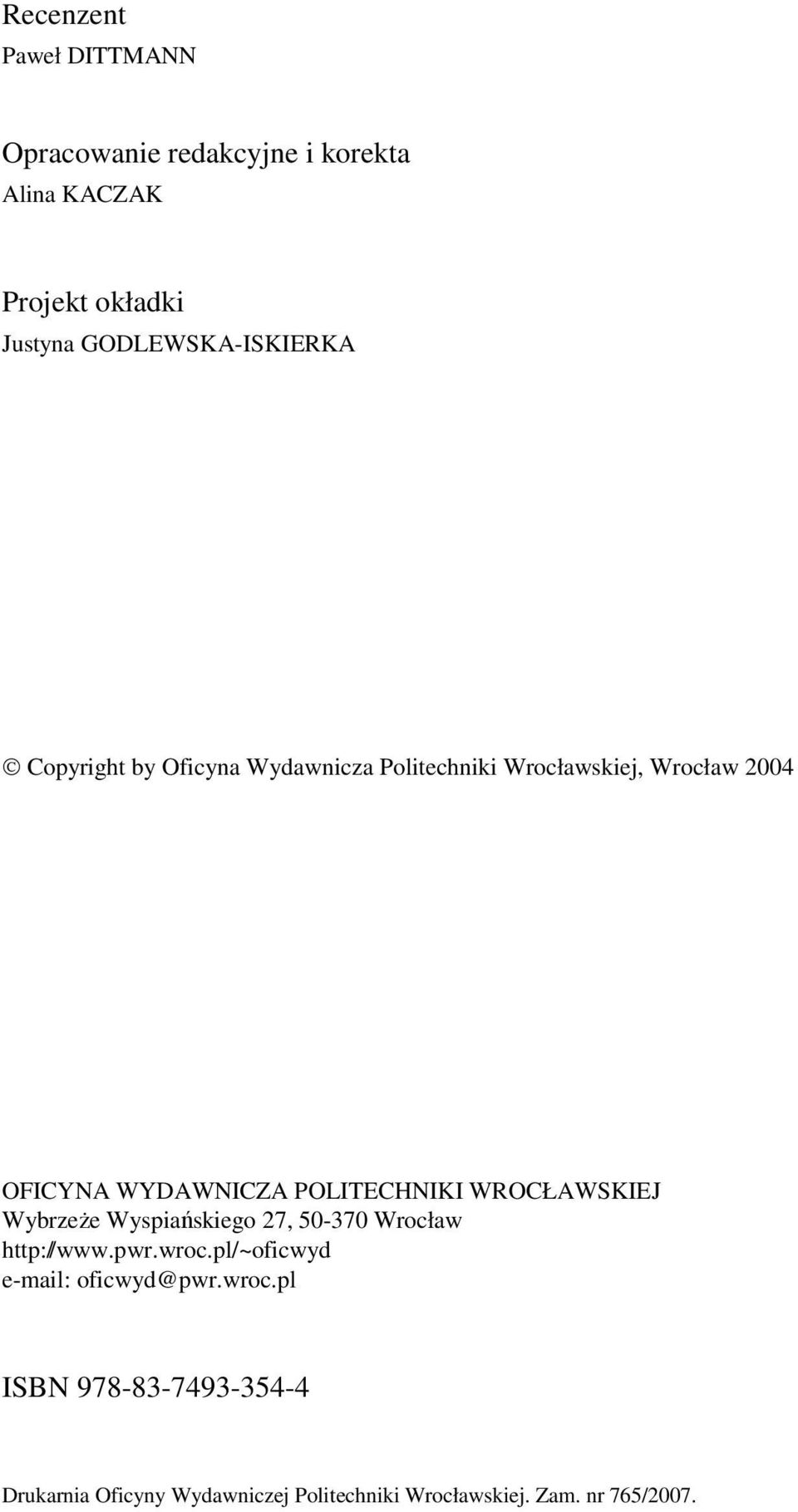 WYDAWNICZA POLITECHNIKI WROCŁAWSKIEJ Wybrzeże Wyspiańskiego 7, 50-370 Wrocław http:/www.pwr.wroc.