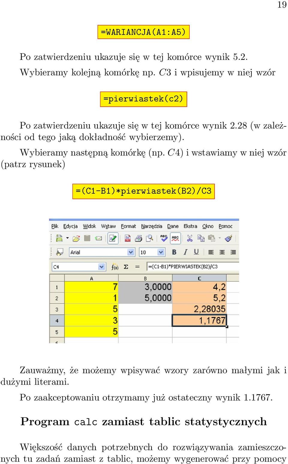 Wybieramy następną komórkę (np.