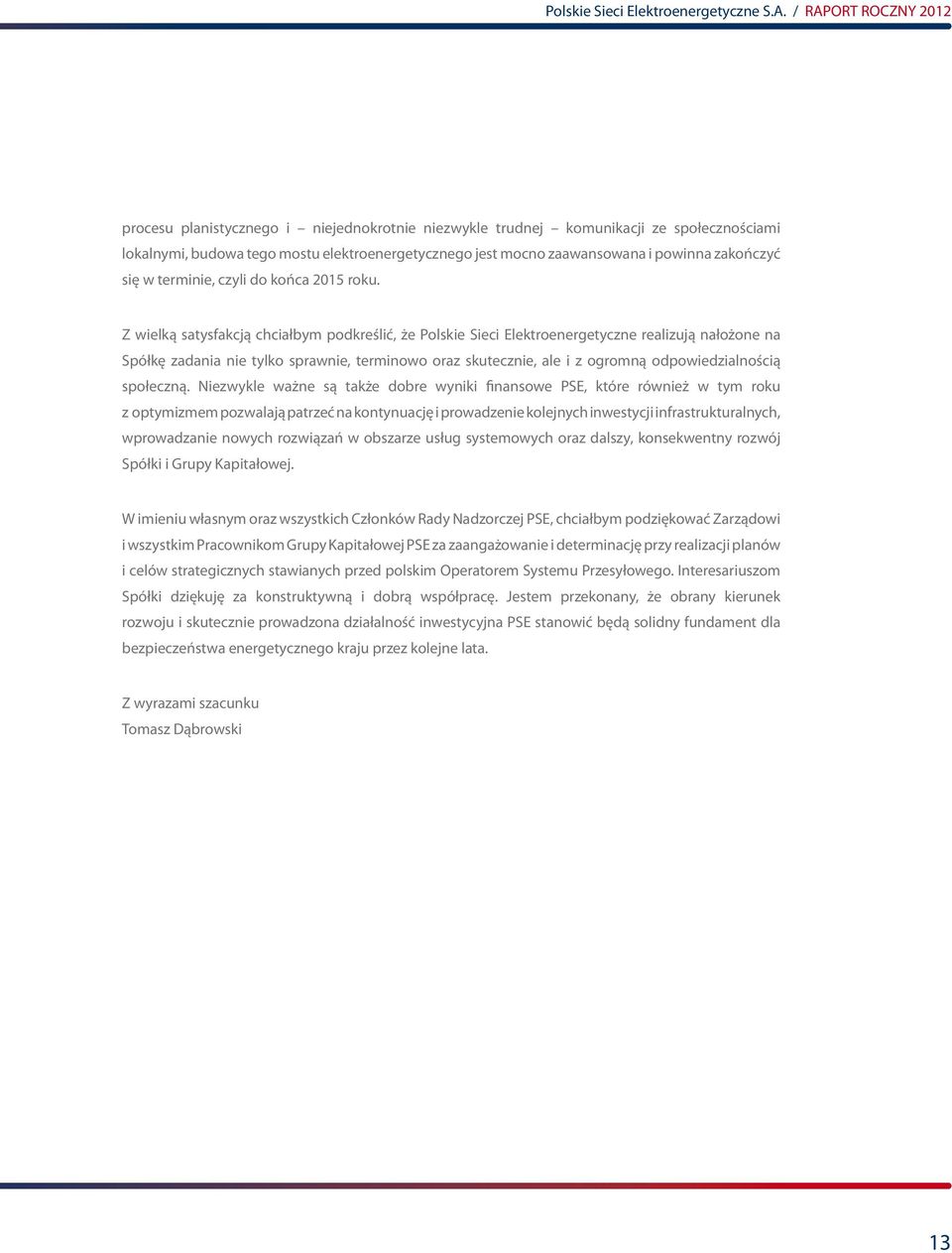zakończyć się w terminie, czyli do końca 2015 roku.