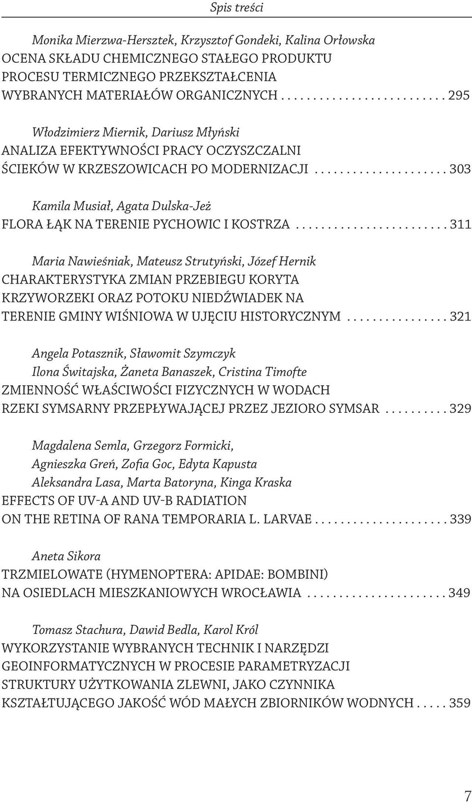 .................... 303 Kamila Musiał, Agata Dulska-Jeż FLORA ŁĄK NA TERENIE PYCHOWIC I KOSTRZA.