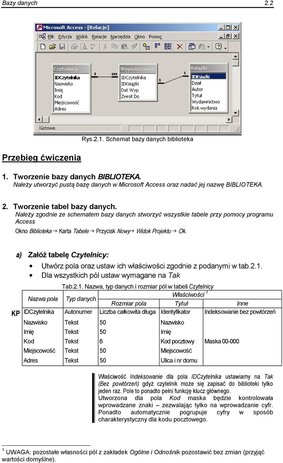 a) Za&ó( tabel) Czytelnicy: Utwórz pola oraz ustaw ich w&aciwoci zgodnie z podanymi w tab.2.1.