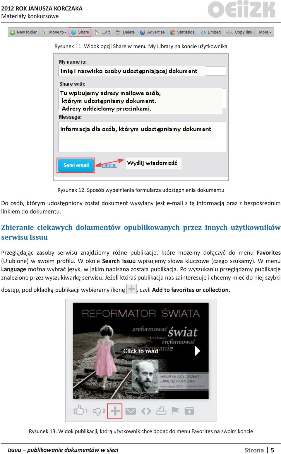 Zbieranie ciekawych dokumentów opublikowanych przez innych użytkowników serwisu Issuu Przeglądając zasoby serwisu znajdziemy różne publikacje, które możemy dołączyć do menu Favorites (Ulubione) w