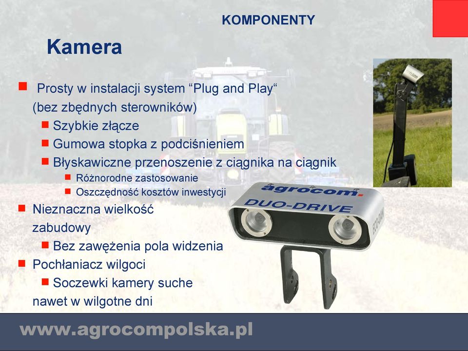 ciągnik Różnorodne zastosowanie Oszczędność kosztów inwestycji Nieznaczna wielkość