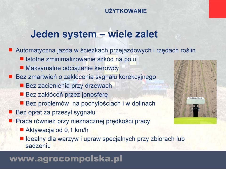 zacienienia przy drzewach Bez zakłóceń przez jonosferę Bez problemów na pochyłościach i w dolinach Bez opłat za przesył