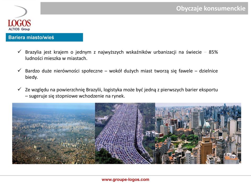 Bardzo duże nierówności społeczne wokół dużych miast tworzą się fawele dzielnice biedy.