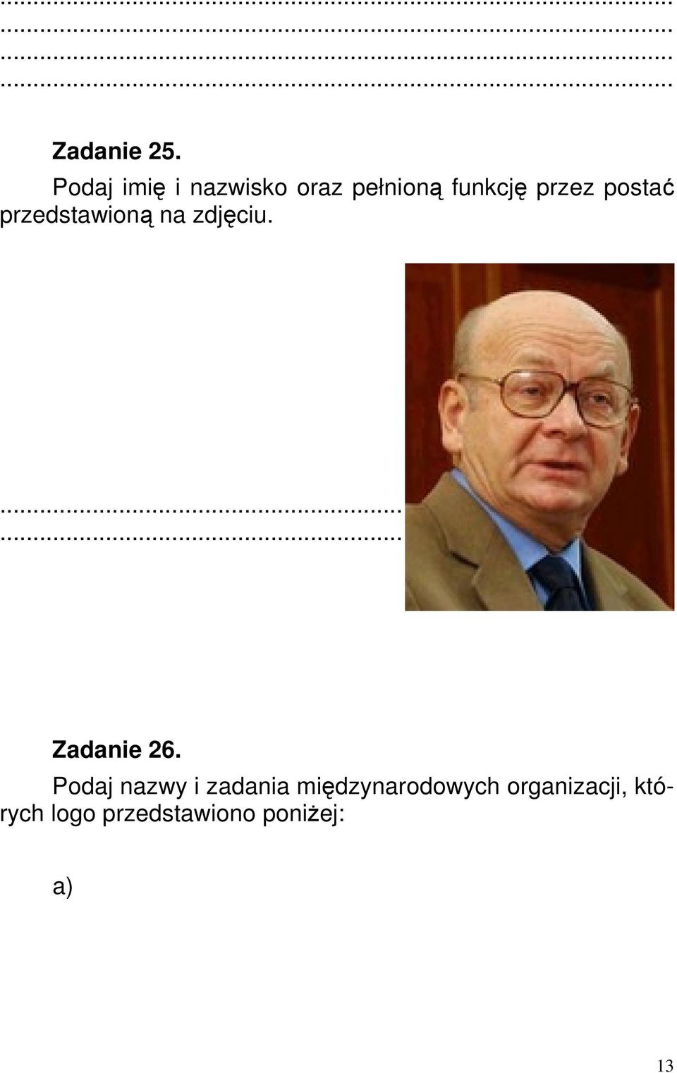postać przedstawioną na zdjęciu....... Zadanie 26.