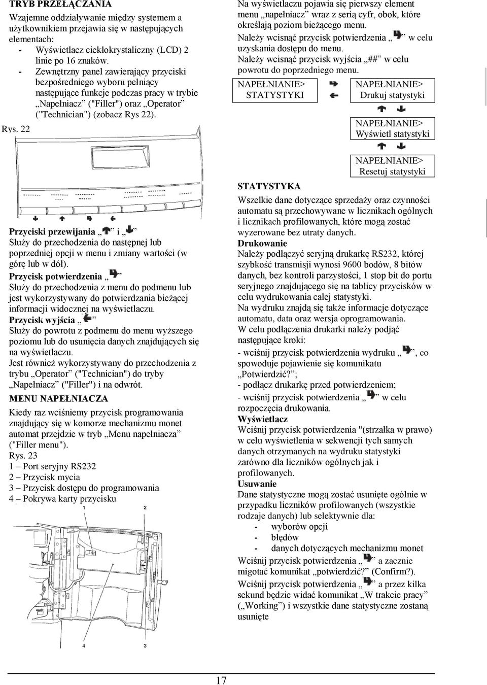 22). Rys. 22 Na wyświetlaczu pojawia się pierwszy element menu napełniacz wraz z serią cyfr, obok, które określają poziom bieżącego menu.