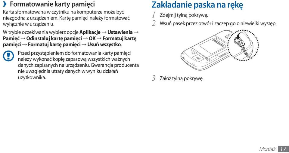 Przed przystąpieniem do formatowania karty pamięci należy wykonać kopię zapasową wszystkich ważnych danych zapisanych na urządzeniu.