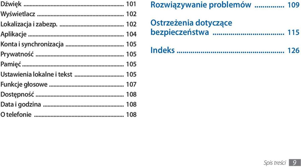 .. 105 Ustawienia lokalne i tekst... 105 Funkcje głosowe... 107 Dostępność.