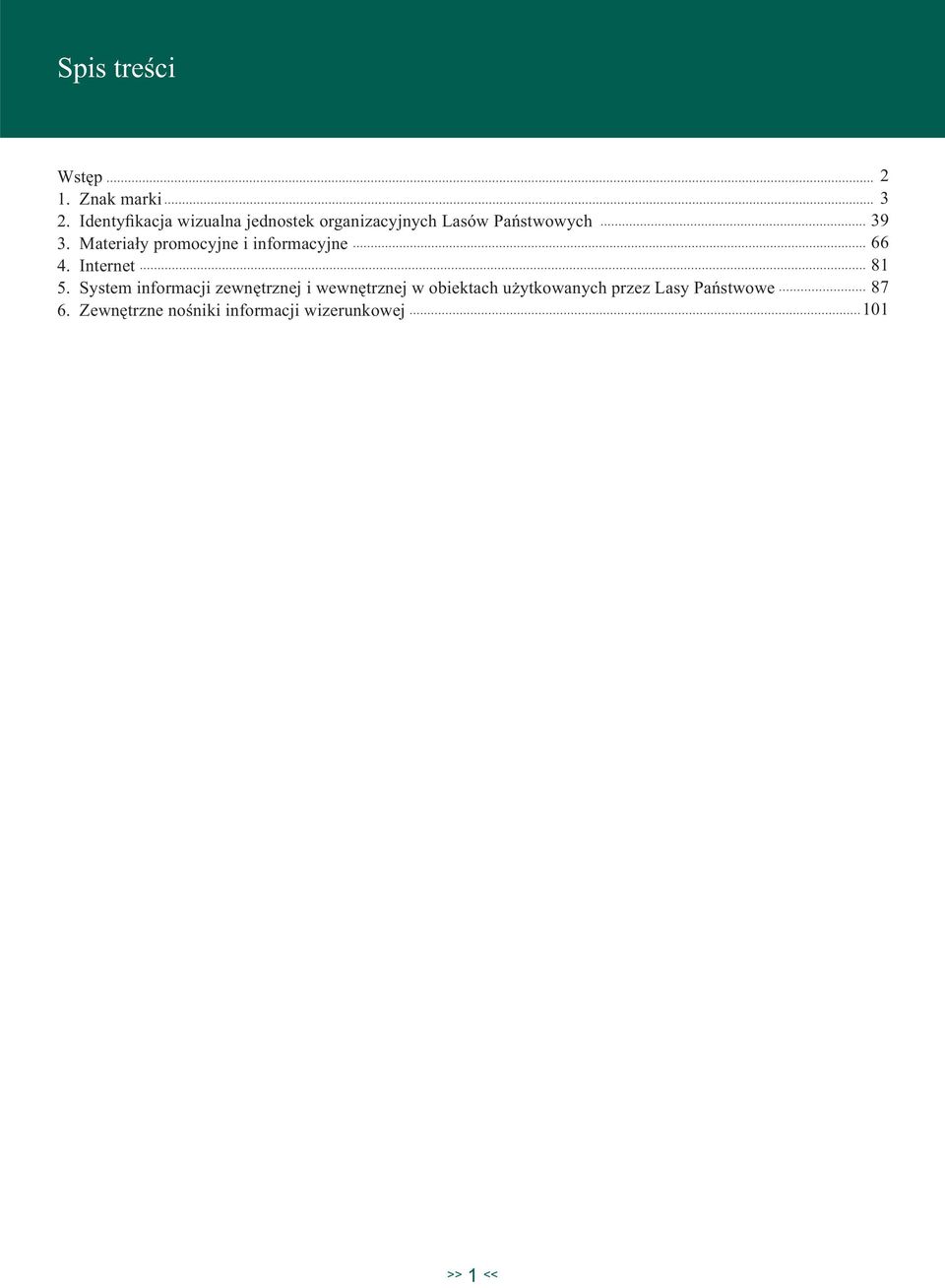 Materiały promocyjne i informacyjne 4. Internet 5.