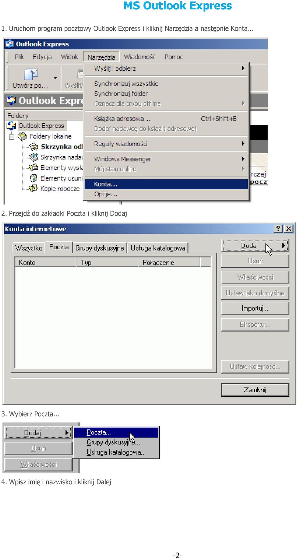 Narzędzia a następnie Konta... 2.