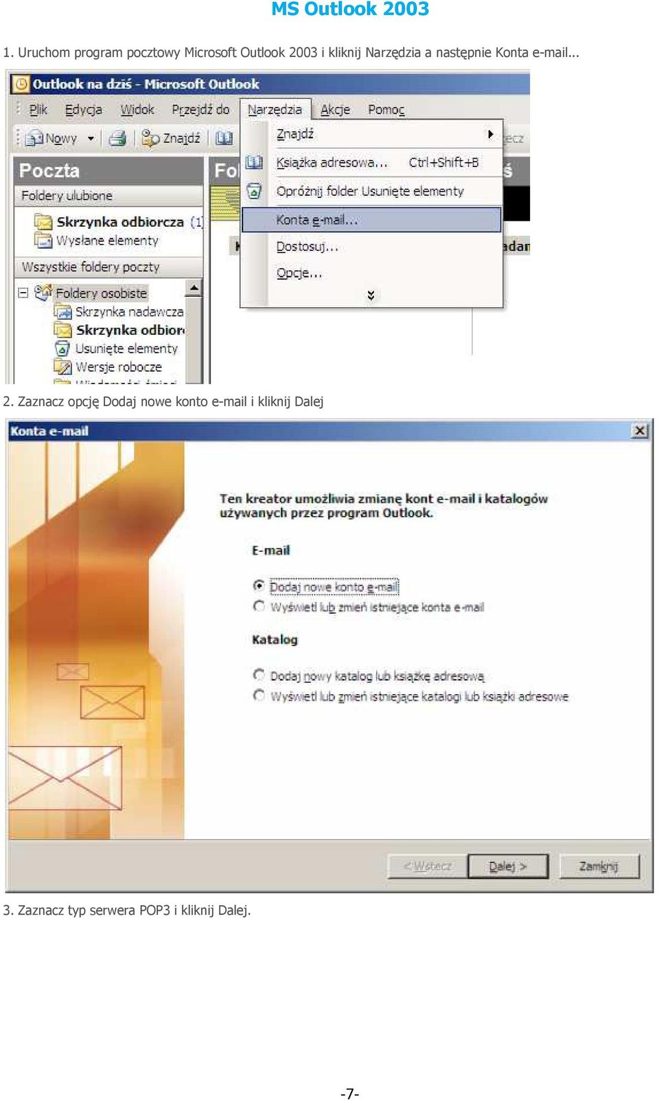 kliknij Narzędzia a następnie Konta e-mail... 2.