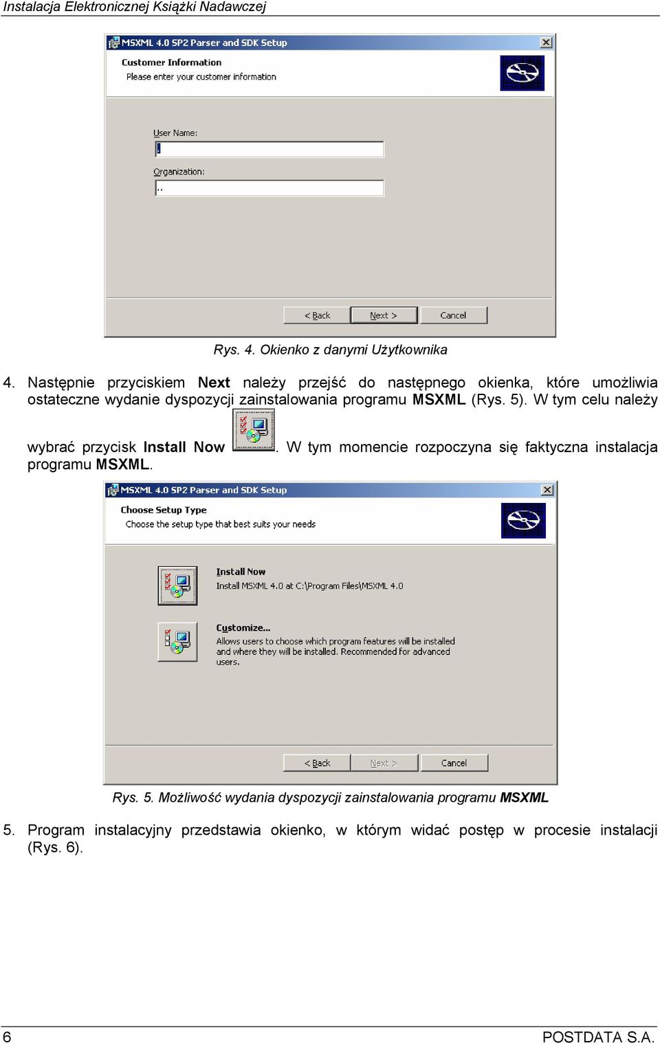 zainstalowania programu MSXML (Rys. 5). W tym celu należy wybrać przycisk Install Now programu MSXML.