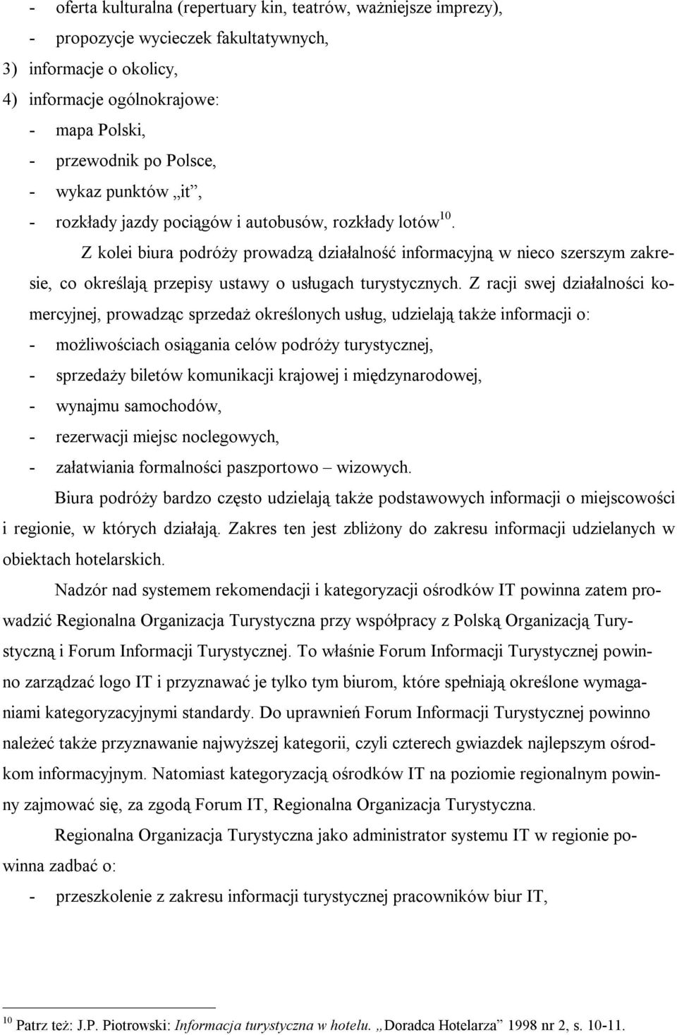 Prowadzenie Informacji Turystycznej Oraz Sprzedaż Usług Turystycznych System informacji turystycznej. Zasady tworzenia i funkcjonowania