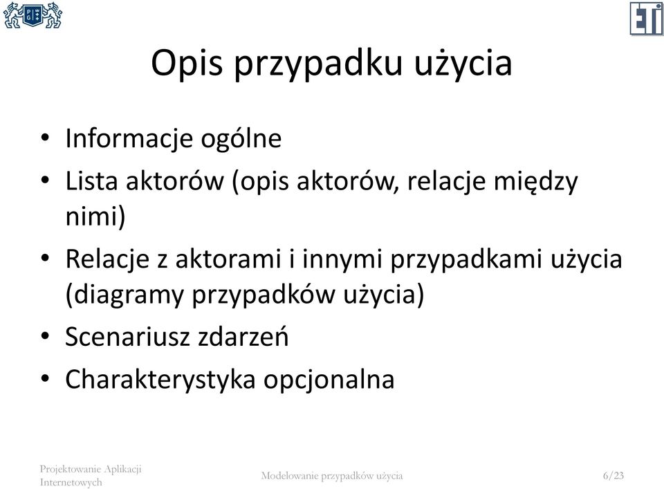 przypadkami użycia (diagramy przypadków użycia) Scenariusz