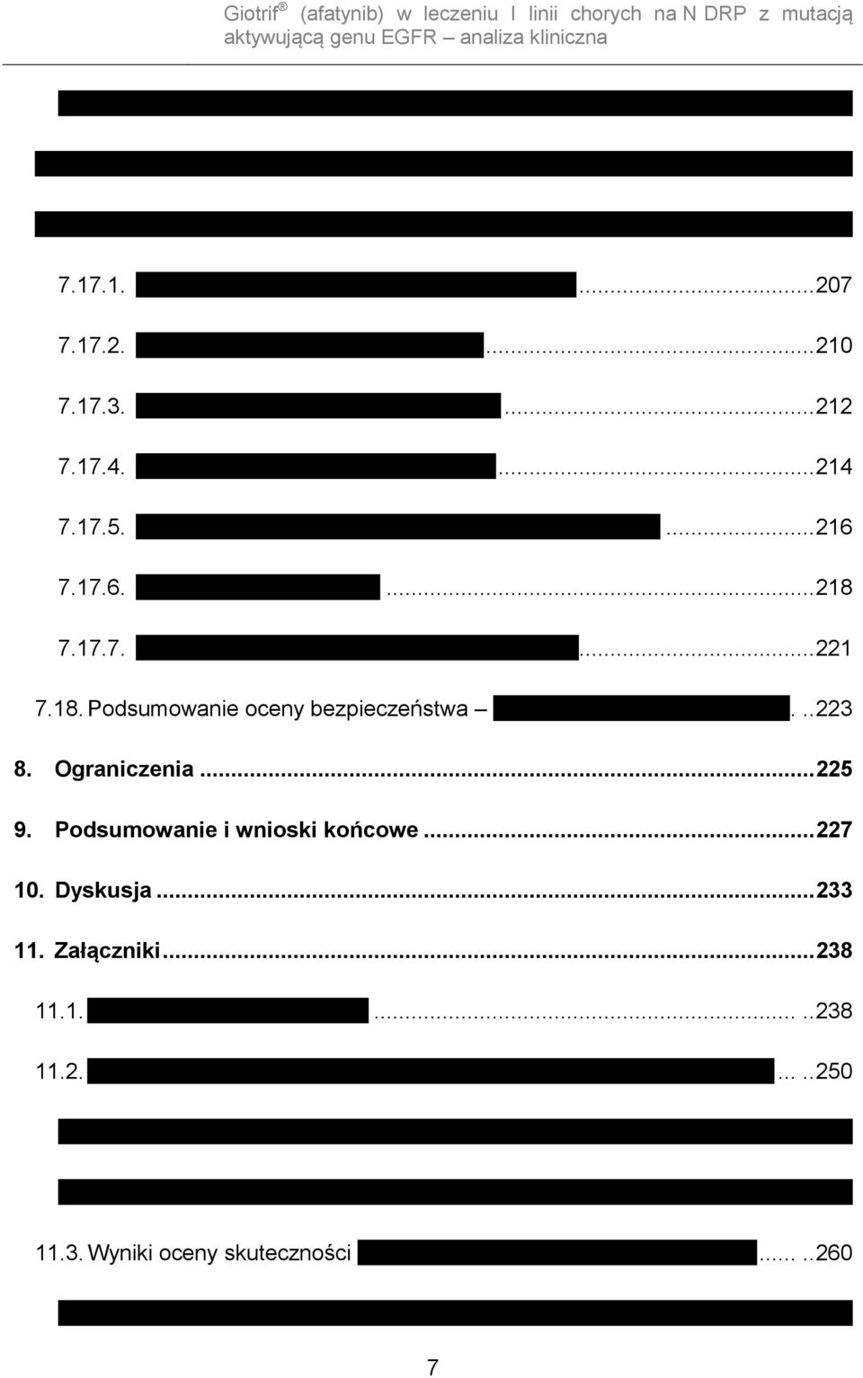 7.17.7.... 221 7.18. Podsumowanie oceny bezpieczeństwa... 223 8. Ograniczenia... 225 9.