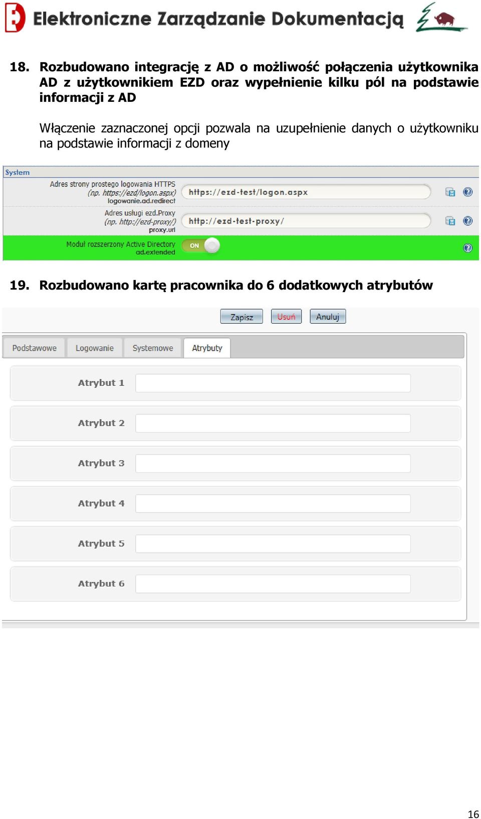 Włączenie zaznaczonej opcji pozwala na uzupełnienie danych o użytkowniku na