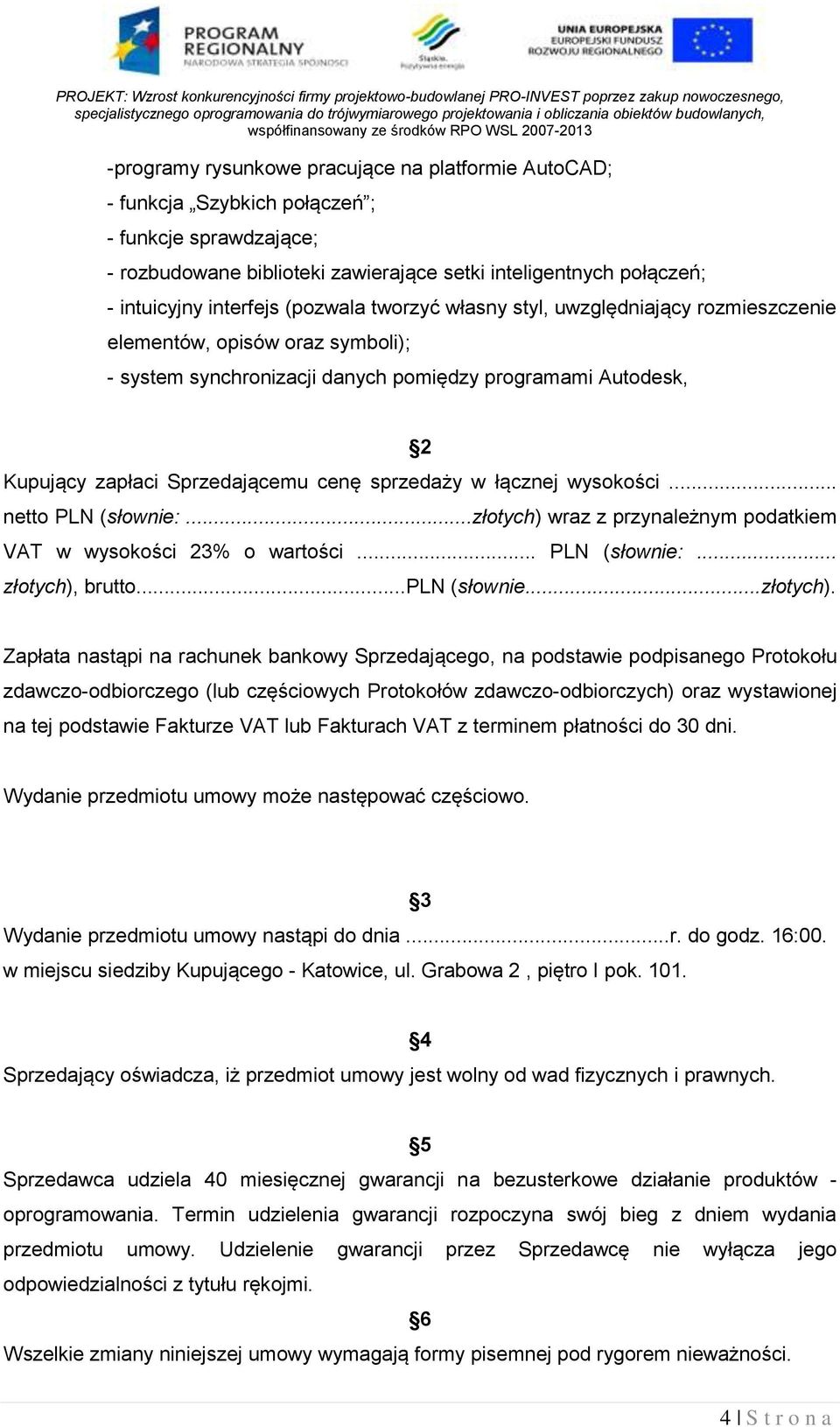 sprzedaży w łącznej wysokości... netto PLN (słownie:...złotych) 