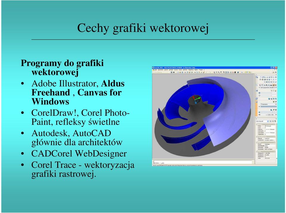 , Corel Photo- Paint, refleksy świetlne Autodesk, AutoCAD głównie