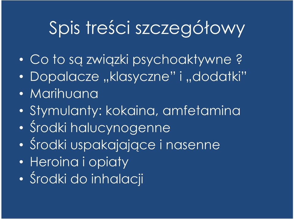 Dopalacze klasyczne i dodatki Marihuana Stymulanty: