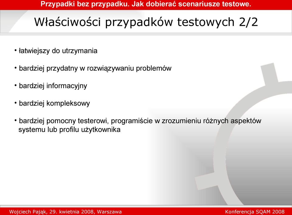 informacyjny bardziej kompleksowy bardziej pomocny testerowi,