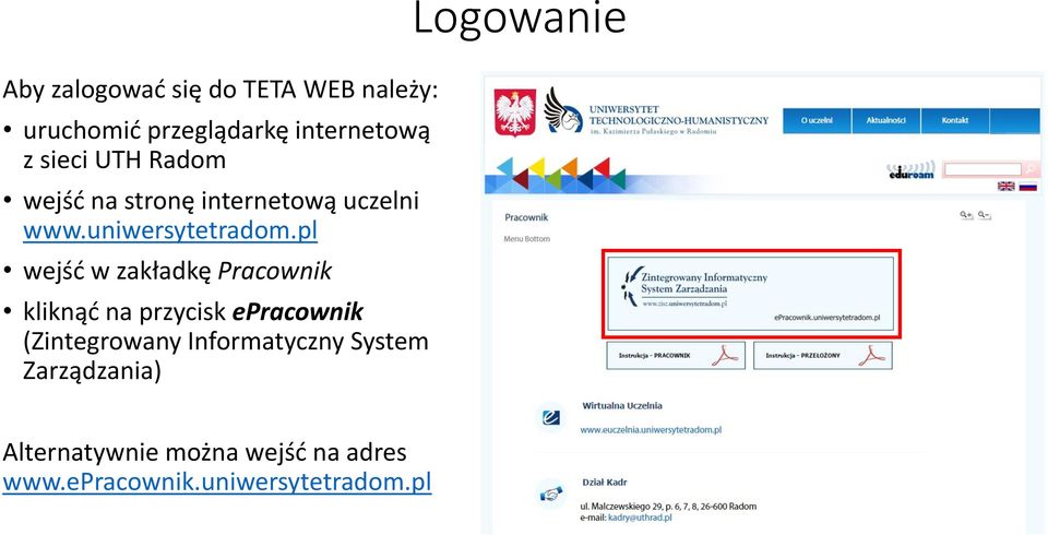 pl wejść w zakładkę Pracownik kliknąć na przycisk epracownik (Zintegrowany