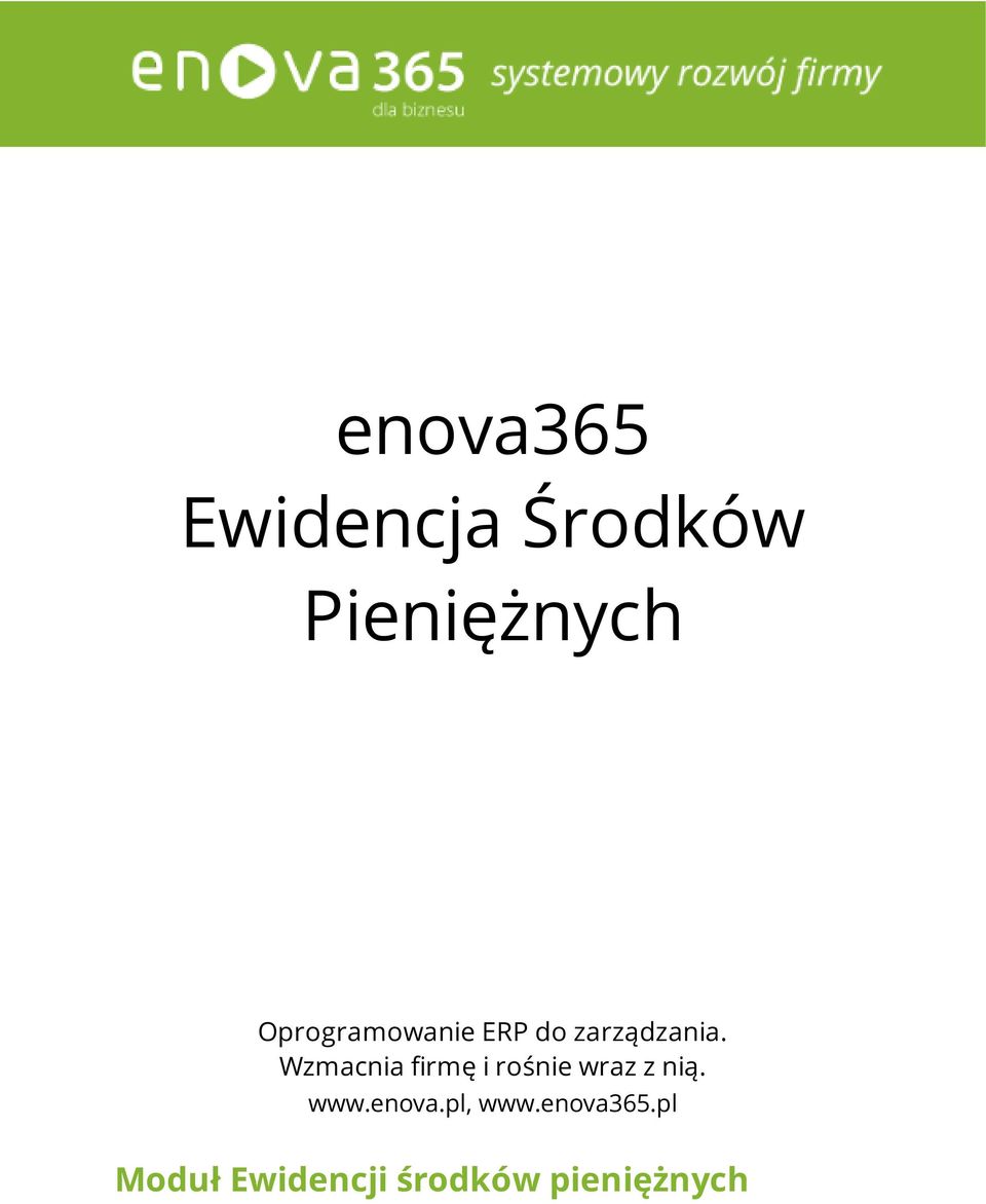 Wzmacnia firmę i rośnie wraz z nią. www.