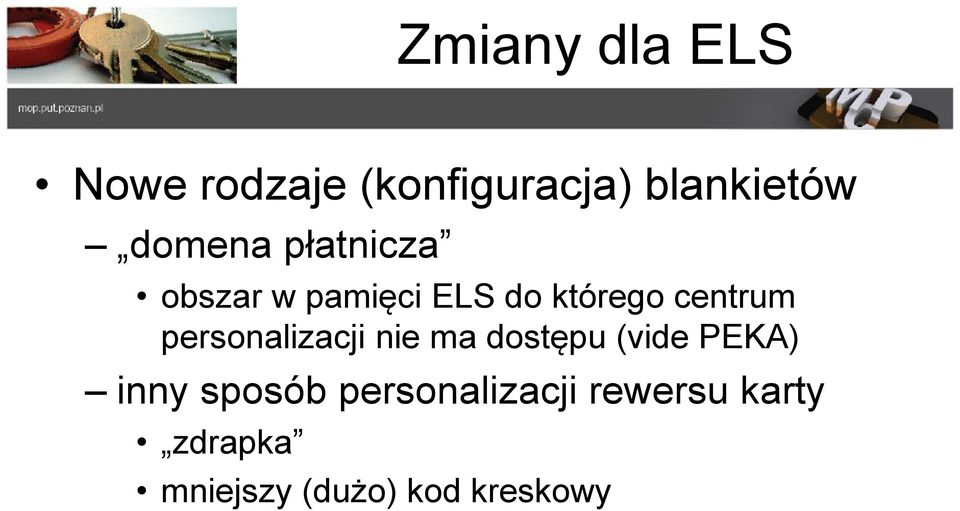 personalizacji nie ma dostępu (vide PEKA) inny sposób