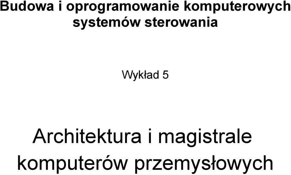 sterowania Wykład 5