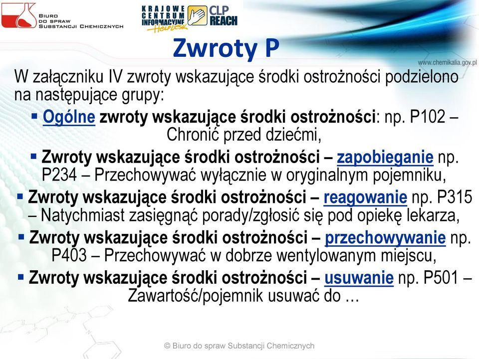 P234 Przechowywać wyłącznie w oryginalnym pojemniku, Zwroty wskazujące środki ostrożności reagowanie np.