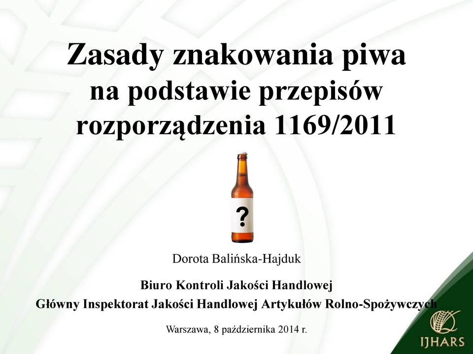 Dorota Balińska-Hajduk Biuro Kontroli Jakości Handlowej