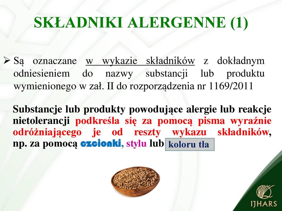 II do rozporządzenia nr 1169/2011 Substancje lub produkty powodujące alergie lub reakcje