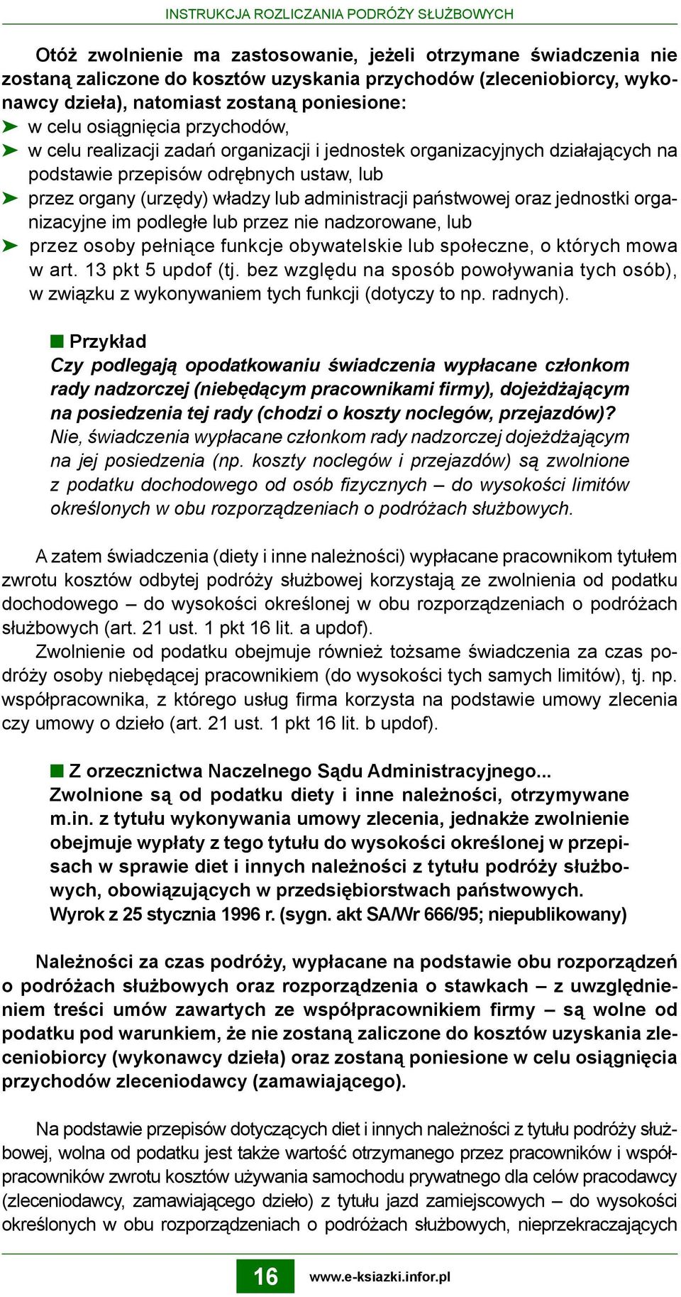 (urzędy) władzy lub administracji państwowej oraz jednostki organizacyjne im podległe lub przez nie nadzorowane, lub przez osoby pełniące funkcje obywatelskie lub społeczne, o których mowa w art.