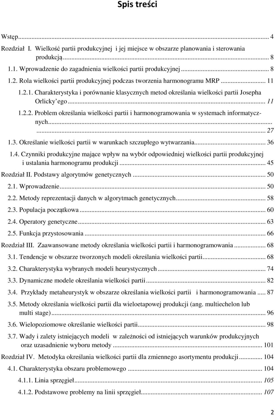 ..... 27 1.3. Określanie wielkości partii w warunkach szczupłego wytwarzania... 36 1.4.