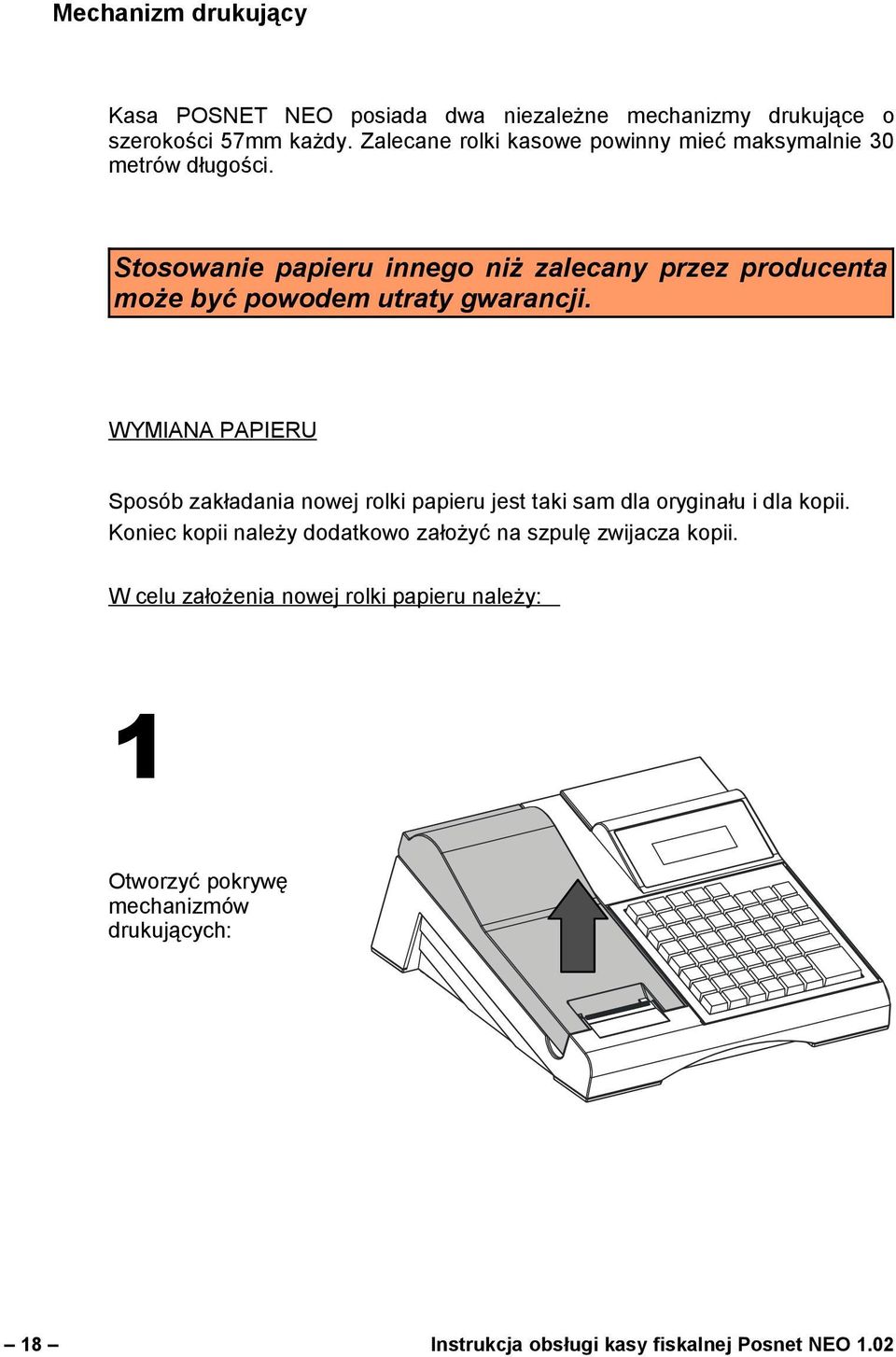 Stosowanie papieru innego niż zalecany przez producenta może być powodem utraty gwarancji.