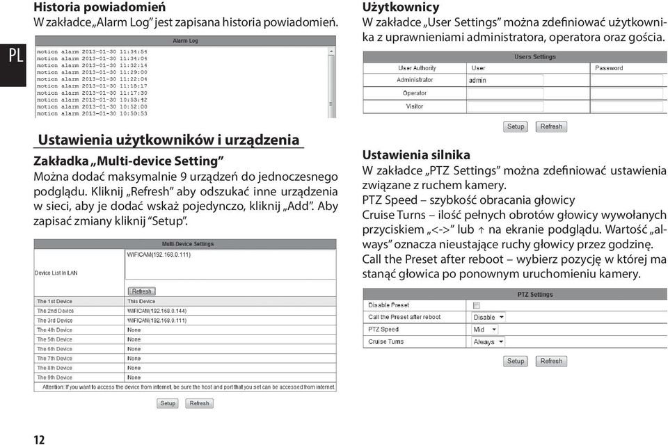 Ustawienia użytkowników i urządzenia Zakładka Multi-device Setting Można dodać maksymalnie 9 urządzeń do jednoczesnego podglądu.