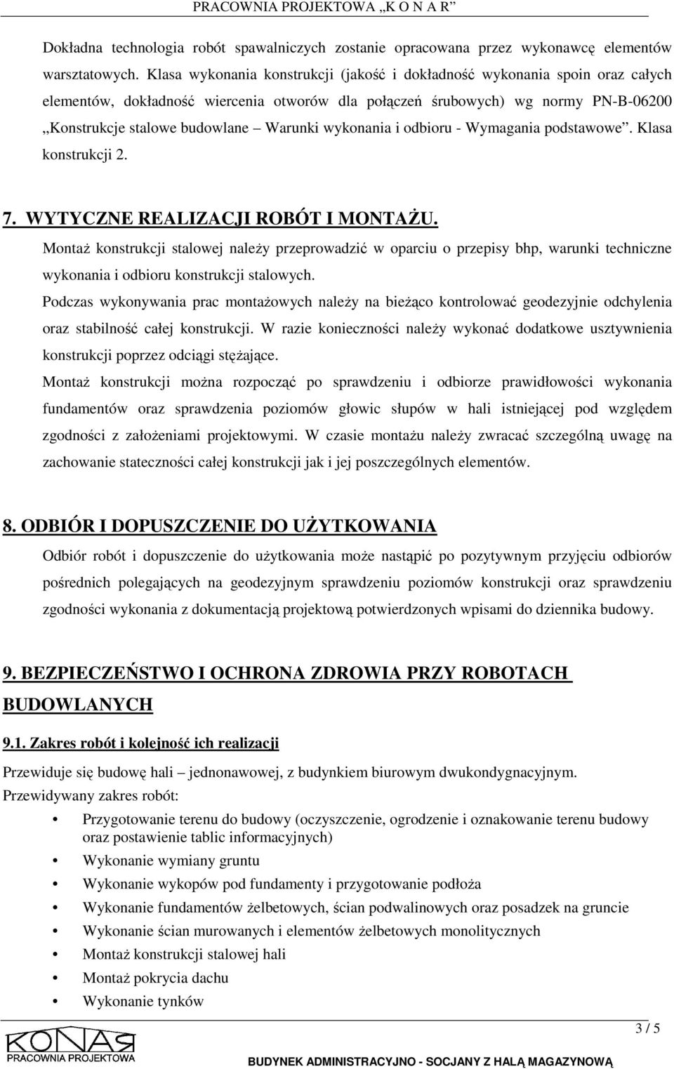 wykonania i odbioru - Wymagania podstawowe. Klasa konstrukcji 2. 7. WYTYCZNE REALIZACJI ROBÓT I MONTAŻU.