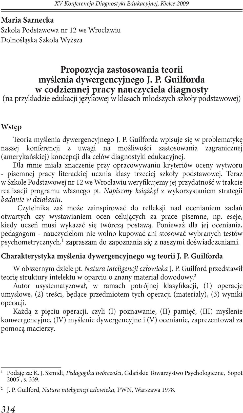 opozycja zastosowania teorii myślenia dywergencyjnego J. P.