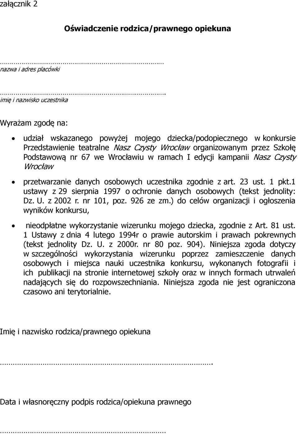 67 we Wrocławiu w ramach I edycji kampanii Nasz Czysty Wrocław przetwarzanie danych osobowych uczestnika zgodnie z art. 23 ust. 1 pkt.